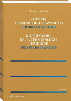 Słownik terminologii prawniczej polsko-francuski