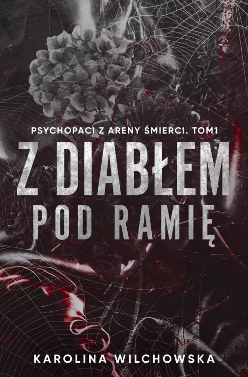 Z diabłem pod ramię. Psychopaci z Areny Śmierci. Tom 1 - tantis.pl