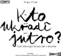 Kto ukradł jutro? Czyli dlaczego... audiobook - tantis.pl