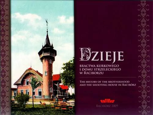 Dzieje bractwa kurkowego i domu strzeleckiego w Raciborzu - tantis.pl