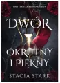 Dwór okrutny i piękny. Królestwo kłamstw. Tom 1 - tantis.pl