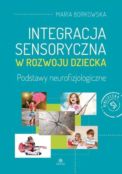 Integracja sensoryczna w rozwoju dziecka w.2 - tantis.pl