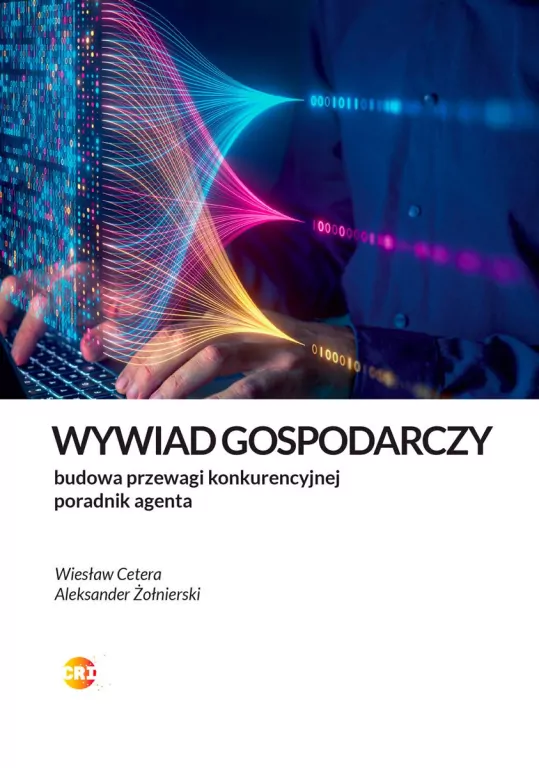 Wywiad gospodarczy. Jak legalnie zbudować przewagę. Poradnik agenta - tantis.pl