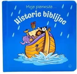 Moje pierwsze... Historie biblijne