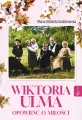 Wiktoria Ulma. Opowieść o miłości - tantis.pl