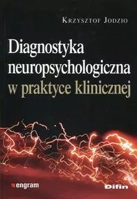 Diagnostyka neuropsychologiczna w praktyce klinicznej - tantis.pl