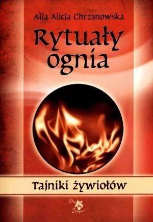 Rytuały ognia. Tajniki żywiołów - tantis.pl