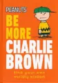 Be More Charlie Brown - tantis.pl
