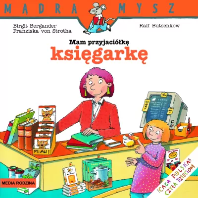 Mam przyjaciółkę księgarkę. Mądra Mysz
