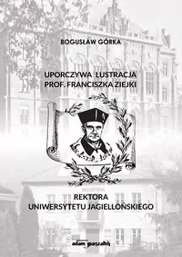 Uporczywa lustracja prof. Franciszka Ziejki - tantis.pl