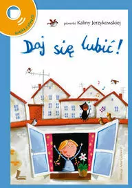 Daj się lubić! Piosenki Kaliny Jerzykowskiej + CD - tantis.pl