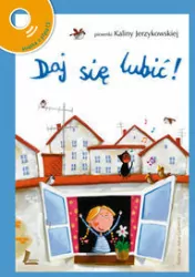 Daj się lubić! Piosenki Kaliny Jerzykowskiej + CD