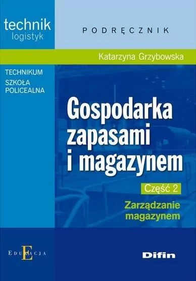 Gospodarka zapasami i magazynem. Zarządzanie magazynem. Cz. 2 - tantis.pl