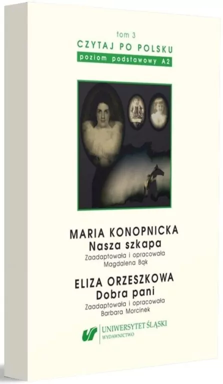 Czytaj po polsku T.3 Maria Konopnicka: Nasza szkapa - tantis.pl