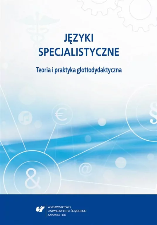 Języki specjalistyczne. Teoria i praktyka glottody - tantis.pl