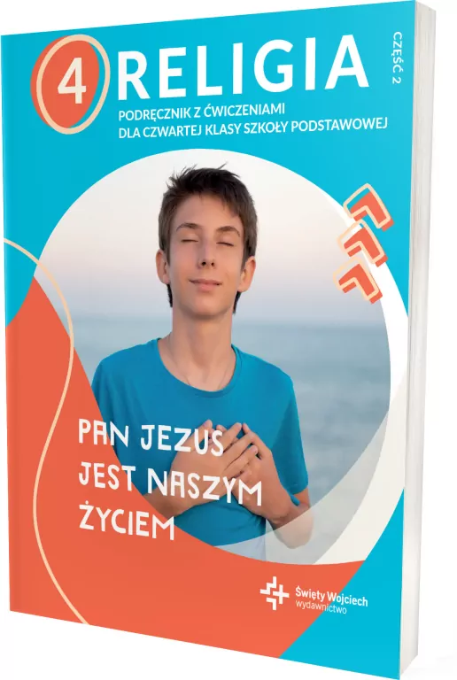Pan Jezus jest naszym życiem. Podręcznik z ćwiczeniami dla czwartej klasy szkoły podstawowej. Część 2 - tantis.pl