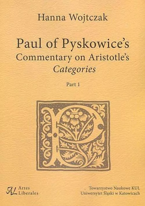 Paul of Pyskowice's Commentary on Aristotle's Categories. Part 1 - tantis.pl