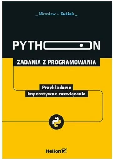 Python. Zadania z programowania. Imperatywne rozwiązania - tantis.pl