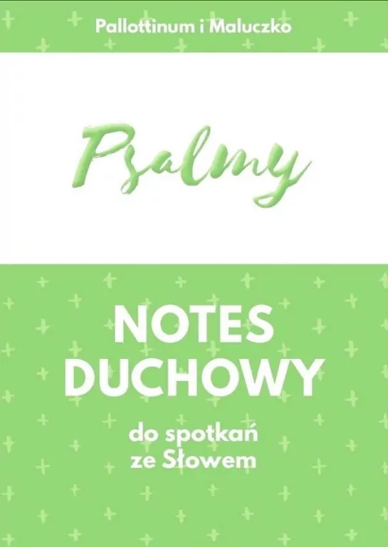 Psalmy. Notes duchowy do spotkań ze Słowem - tantis.pl