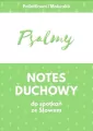 Psalmy. Notes duchowy do spotkań ze Słowem - tantis.pl
