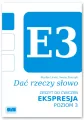 Dać rzeczy słowo. Ekspresja. Poziom 3. Zeszyt ćwiczeń - tantis.pl