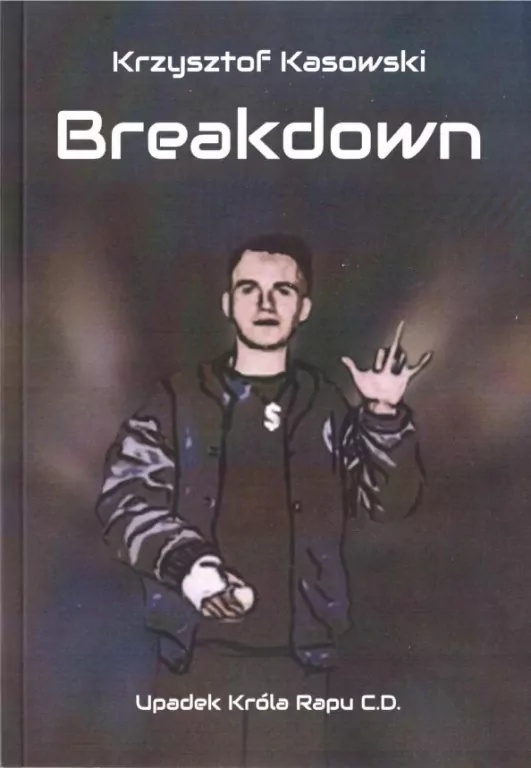 Breaksown. Upadek Króla Rapu C.D. - tantis.pl