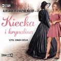 Kiecka i krynolina audiobook - tantis.pl