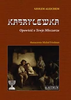 Kasrylewka. Opowieść o Tewje Mleczarzu - tantis.pl