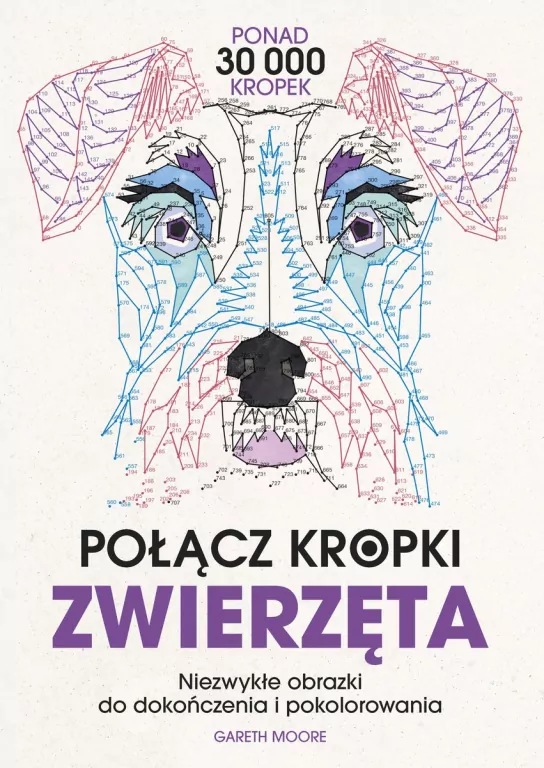 Połącz kropki. Zwierzęta. Niezwykłe obrazki do... - tantis.pl