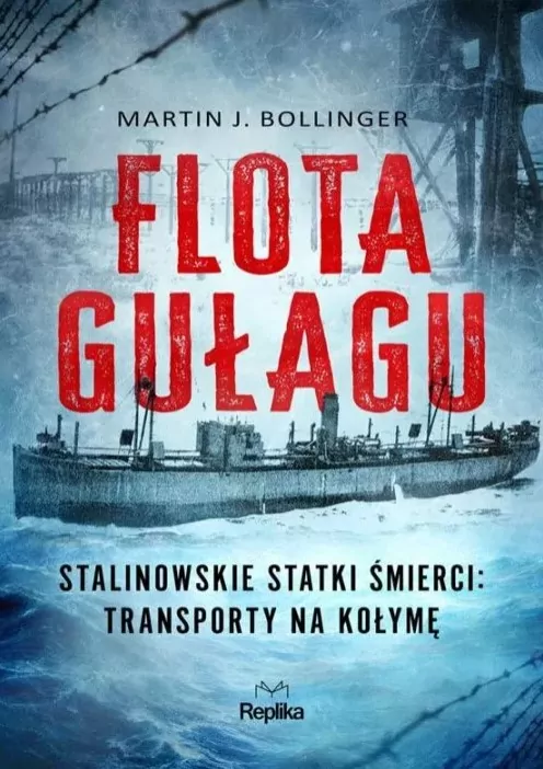 Flota Gułagu. Stalinowskie statki śmierci: transporty na Kołymę - tantis.pl