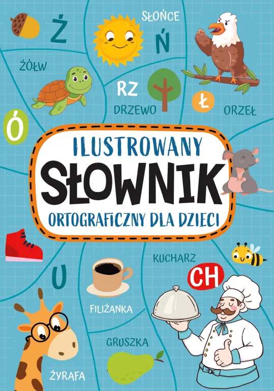 Ilustrowany słownik ortograficzny dla dzieci - tantis.pl