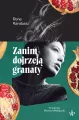 Zanim dojrzeją granaty - tantis.pl