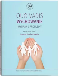 Qou vadis wychowanie. Wybrane problemy