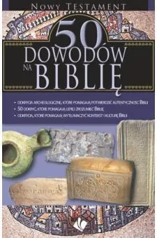 50 dowodów na Biblię. Nowy Testament - tantis.pl