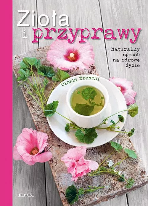 Zioła i przyprawy. Naturalny sposób na zdrowe życie - tantis.pl