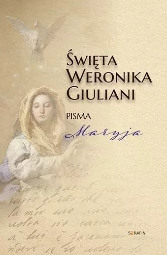 Święta Weronika Giuliani. Pisma Maryja - tantis.pl