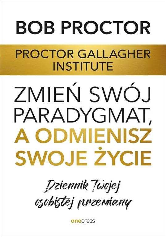 Zmień swój paradygmat, a odmienisz swoje życie - tantis.pl