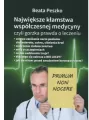 Największe kłamstwa współczesnej medycyny czyli gorzka prawda o leczeniu. Tom 1 - tantis.pl