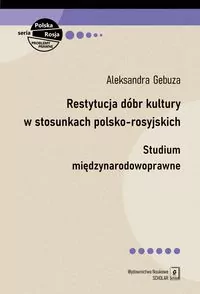 Restytucja dóbr kultury w stosunkach polsko-rosyjskich