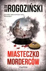 Miasteczko morderców. Róża Krull na tropie. Tom 4