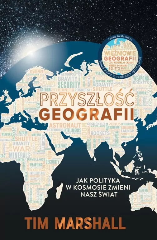 Przyszłość geografii. Jak polityka w kosmosie zmieni nasz świat - tantis.pl