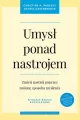 Umysł ponad nastrojem wyd. II rozszerzone - tantis.pl