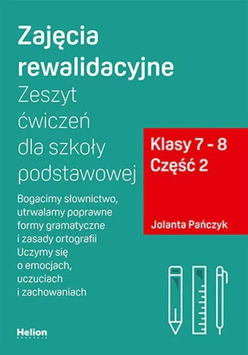Zajęcia rewalidacyjne. Klasa 7-8 Cz.2. Zeszyt ćwiczeń dla szkoły podstawowej - tantis.pl