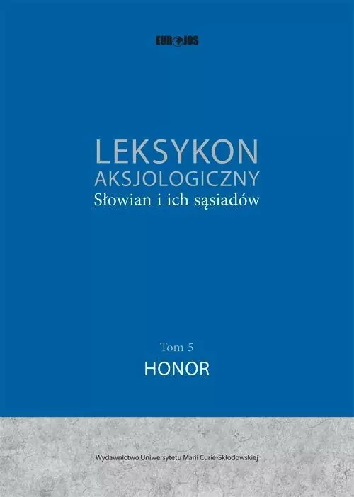 Leksykon aksjologiczny Słowian i ich sąsiadów T.5 - tantis.pl