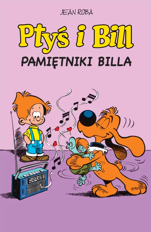 Pamiętniki Billa. Ptyś i Bill. Tom 7 - tantis.pl