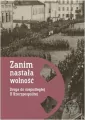 Zanim nastała wolność. Droga do niepodległej II Rzeczpospolitej - tantis.pl
