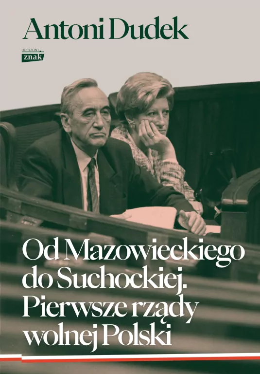 Od Mazowieckiego do Suchockiej. Pierwsze rządy wolnej Polski - tantis.pl