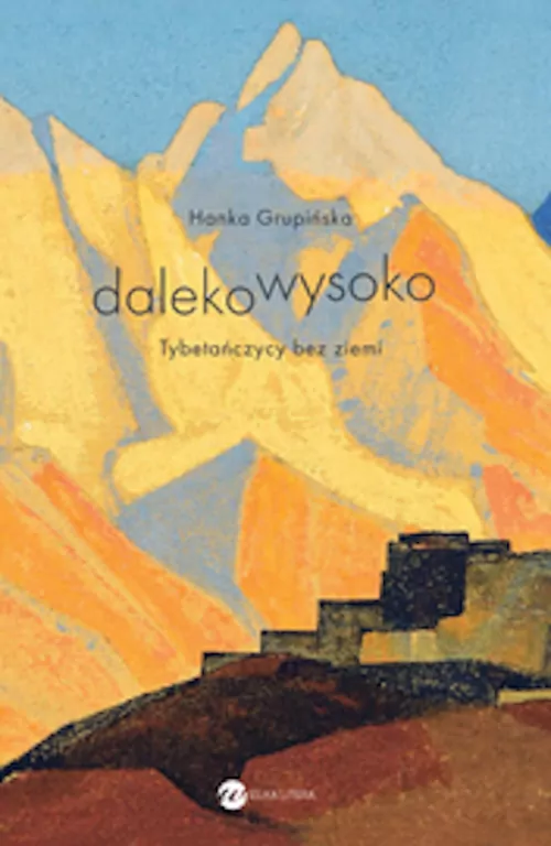 Dalekowysoko. Tybetańczycy bez ziemi - tantis.pl