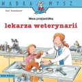 Mam przyjaciółkę lekarza weterynarii. Mądra Mysz - tantis.pl