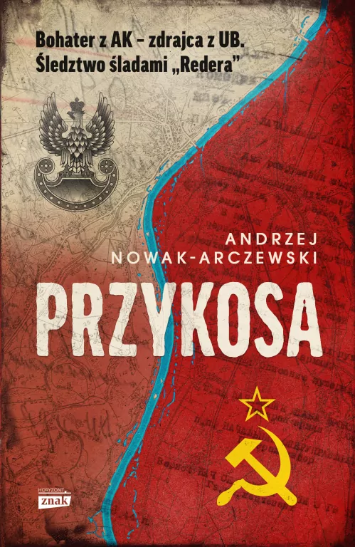 Przykosa. Bohater z AK - zdrajca z UB... - tantis.pl